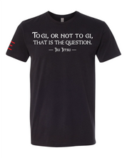 "To Gi or Not to Gi" Jiu-Jitsu T-Shirt - Perfect for Gi vs. No-Gi Debate