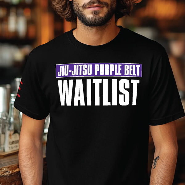 Jiu-Jitsu Belt WAITLIST t-shirts - Show Your Rank, Embrace the Grind - 3Three Apparel LLC.
