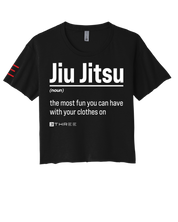 Jiu Jitsu: The Most Fun You Can Have With Your Clothes On - Women's Crop Top - 3Three Apparel LLC.