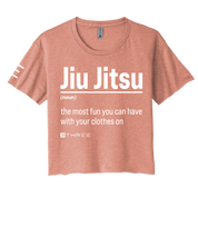 Jiu Jitsu: The Most Fun You Can Have With Your Clothes On - Women's Crop Top - 3Three Apparel LLC.