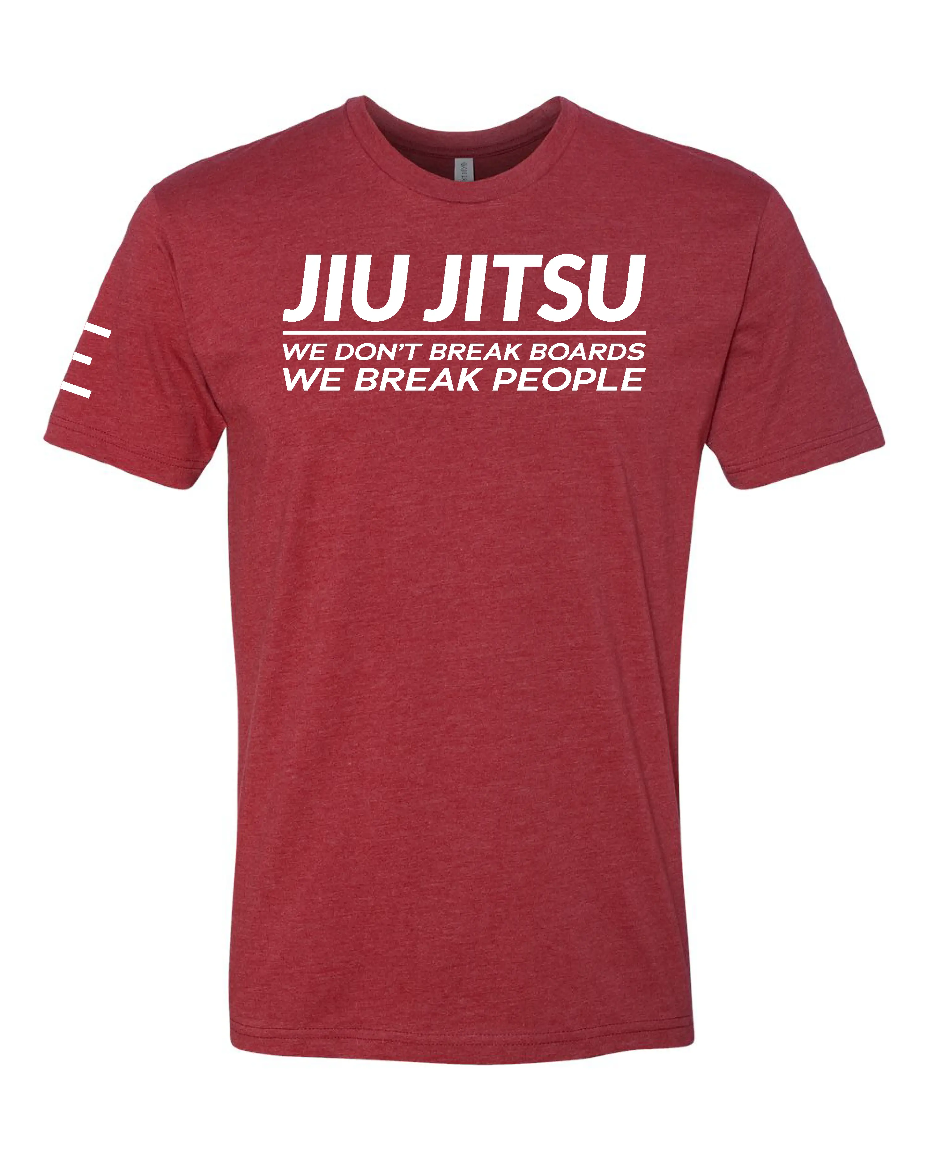 We don't Break Boards We Break People - Funny Jiu-Jitsu shirt 