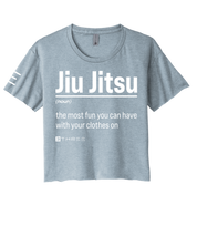 Jiu Jitsu: The Most Fun You Can Have With Your Clothes On - Women's Crop Top