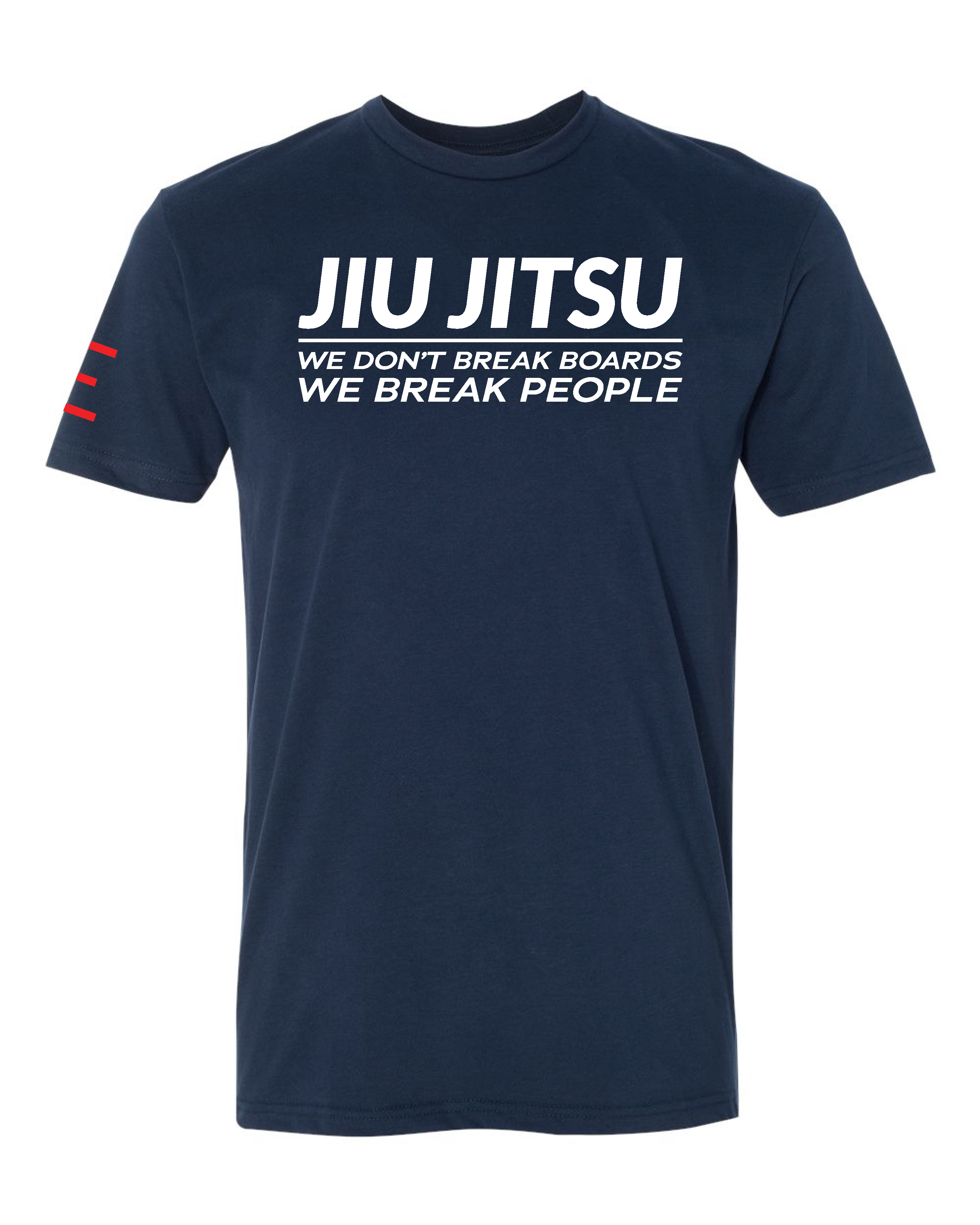 We don't Break Boards We Break People - Funny Jiu-Jitsu shirt 