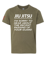 Youth Jiu-Jitsu - I’m Sorry to Hear About the Recent Passing of your Guard - BJJ Funny Premium Shirt- BJJ Youth T-Shirt
