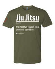 Jiu Jitsu: The Most Fun You Can Have With Your Clothes On Funny T-Shirt by 3Three Apparel - 3Three Apparel LLC.