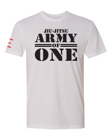 Jiu-Jitsu Army of One - Tough Mind, Spirit, and Will. Your Journey is only Yours - Premium T-Shirt - JiuJitsu