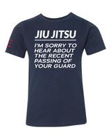 Youth Jiu-Jitsu - I’m Sorry to Hear About the Recent Passing of your Guard - BJJ Funny Premium Shirt- BJJ Youth T-Shirt