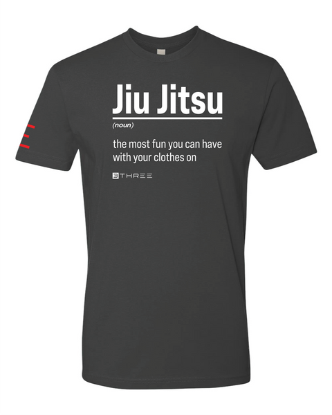 Jiu Jitsu: The Most Fun You Can Have With Your Clothes On Funny T-Shirt by 3Three Apparel